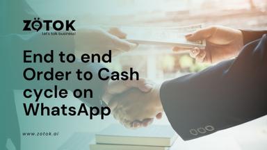 End-to-End Order-to-Cash Cycle on WhatsApp